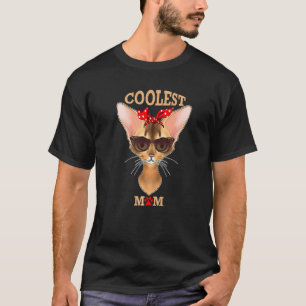 Coolest Cat Mum I Abyssinian Cat Mum I Abyssinian T-Shirt