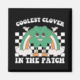 Coolest Clover In The Patch St Patrick's Day Magnet