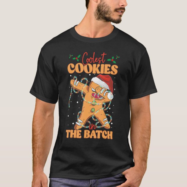 Coolest Cookie In The Batch Dabbing Gingerbread Me T-Shirt (Front)