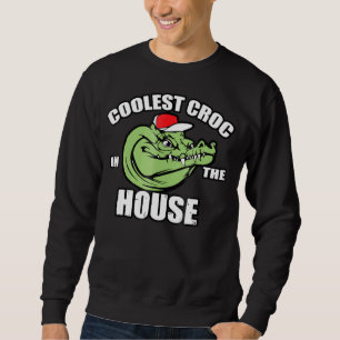 Coolest Crocodile Homie In The House Sweatshirt