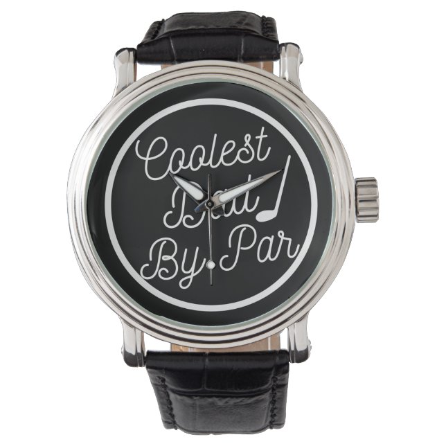 Coolest Dad By Par Watch (Front)