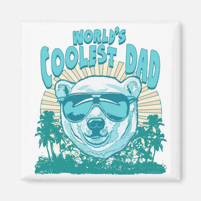 Coolest Dad Ever Gear by Mudge Magnet (Front)