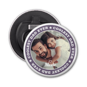 Coolest Dad Ever Modern Custom Photo Bottle Opener