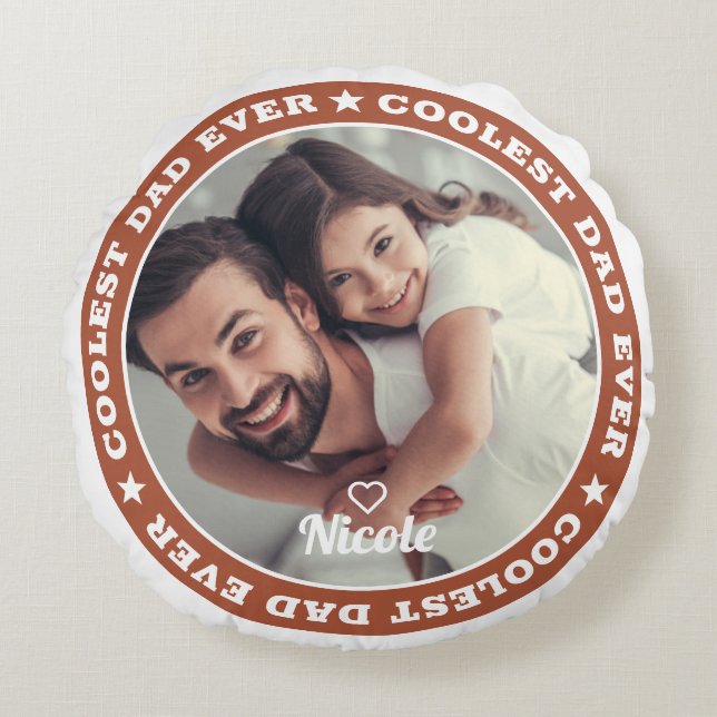 Coolest Dad Ever Modern Custom Photo Round Cushion (Front)
