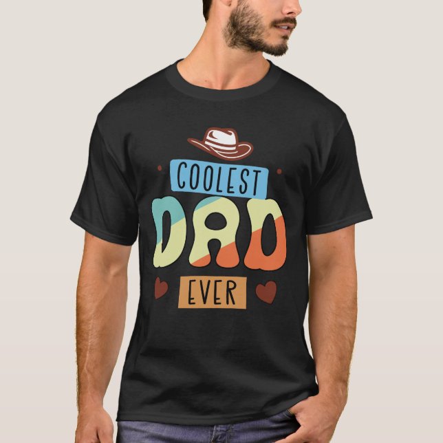 Coolest dad ever T-Shirt (Front)