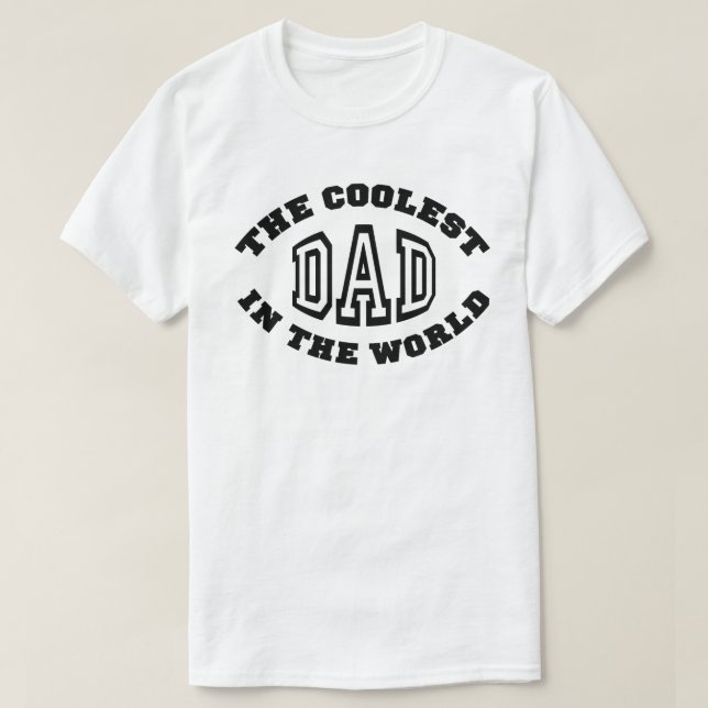 Coolest Dad T-Shirt (Design Front)
