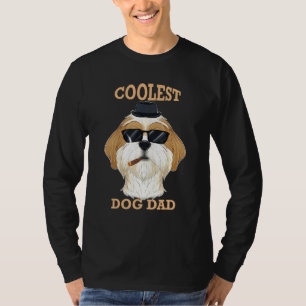 Coolest Dog Dad I Shih Tzu Dad I Shih Tzu T-Shirt