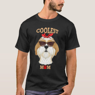 Coolest Dog Mum I Shih Tzu Mum I Shih Tzu T-Shirt