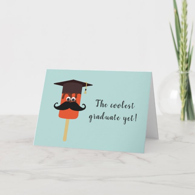 Coolest Graduate Yet Popsicle With Graduation Hat Card (Front)