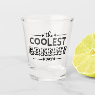 Coolest GRANNY ever bar party typography funny Shot Glass