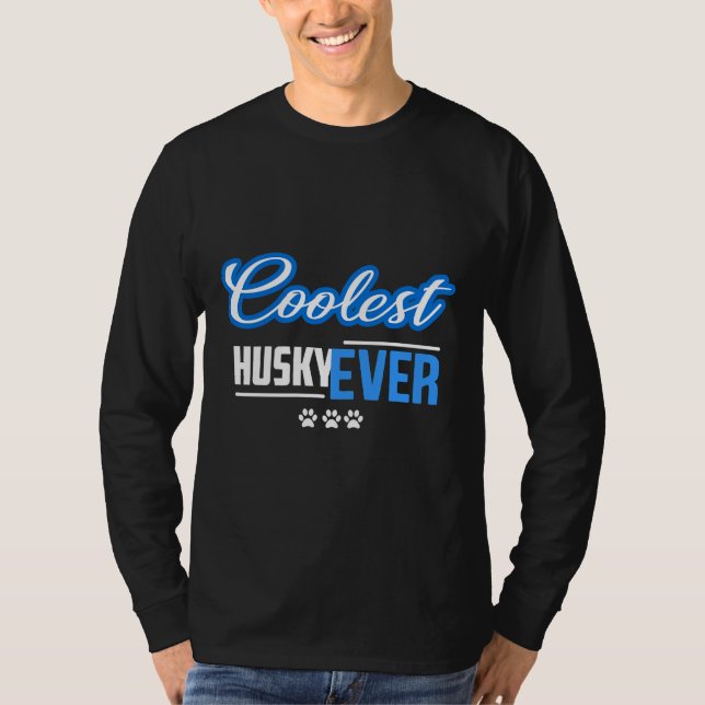 Coolest Husky Ever T-Shirt (Front)