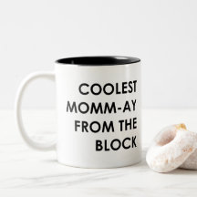 Coolest Momm-ay From the Block