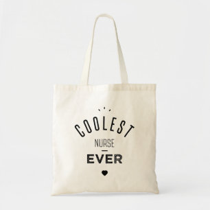 Coolest nurse ever tote bag