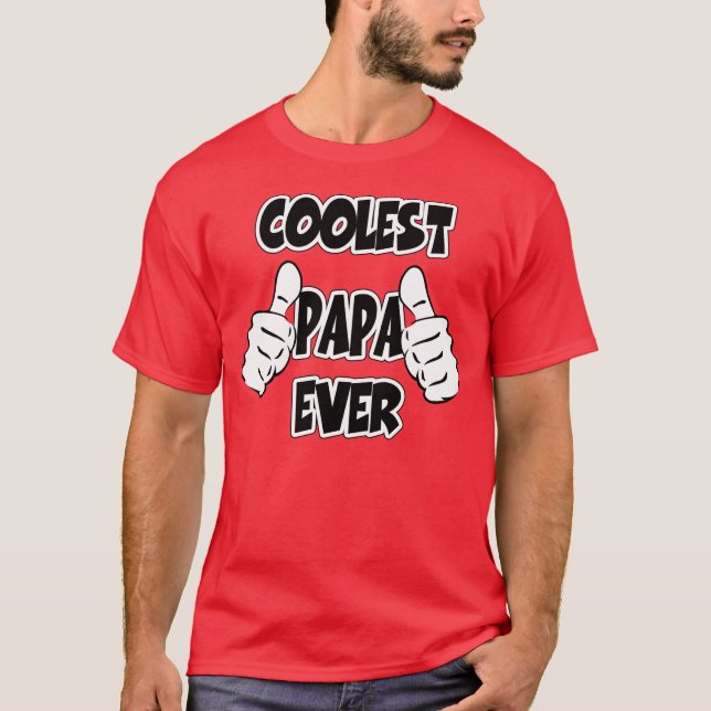 Coolest Papa Ever T-Shirt (Front)