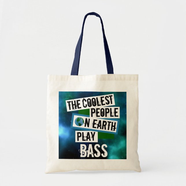Coolest People on Earth Play Bass Tote Bag (Front)