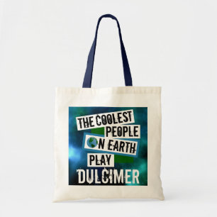 Coolest People on Earth Play Dulcimer Tote Bag