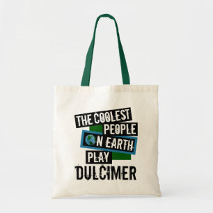 Coolest People on Earth Play Dulcimer Tote Bag