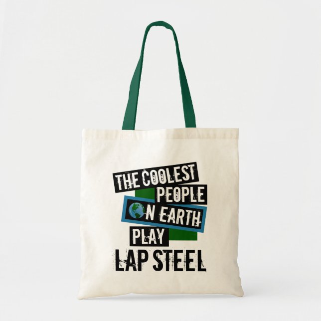 Coolest People on Earth Play Lap Steel Tote Bag (Front)