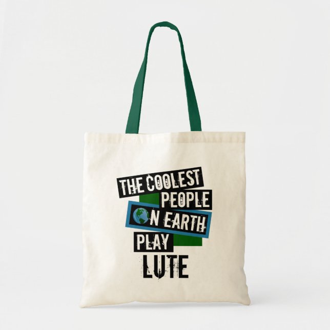 Coolest People on Earth Play Lute Tote Bag (Front)