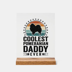 Coolest Pomeranian Daddy Vintage Dog Dad Shirt_1 Acrylic Sign
