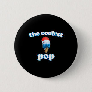Coolest Pop Ever Fathers Day Popsicle Top For Dad 6 Cm Round Badge