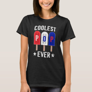 Coolest Pop Ever Popsicle American Flag 4th Of Jul T-Shirt