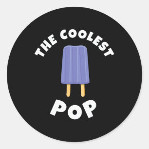 Coolest Pop Funny Fathers Day Cool Dad Joke Dads G Classic Round Sticker