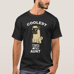 Coolest Pug Aunt Dog Sweat T-Shirt
