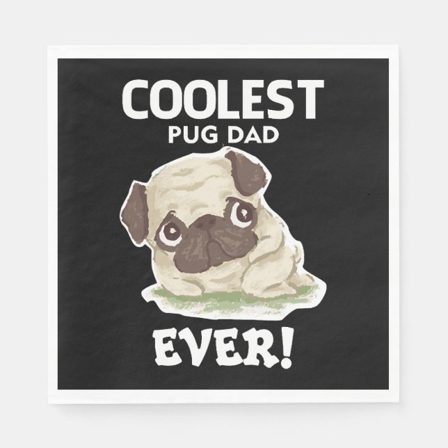 Coolest Pug Dad Ever Napkin (Front)