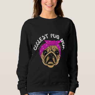 Coolest Pug Mum, pug dog gift Classic T-Shirt 363 Sweatshirt