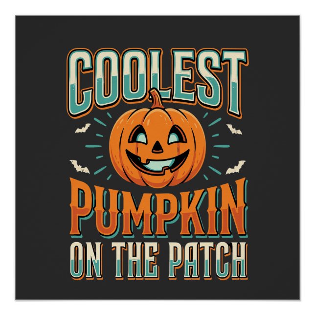 Coolest Pumpkin On The Patch Halloween Design_1 Poster (Front)