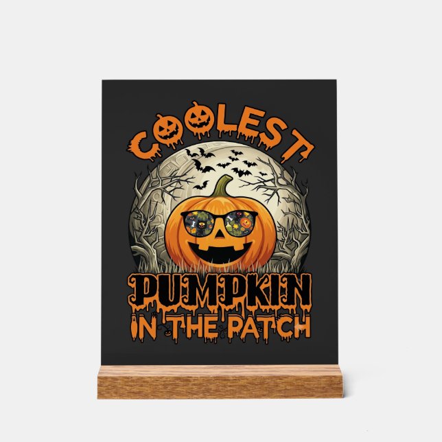 Coolest Pumpkin Patch Halloween Spooky Sunglasses_ Acrylic Sign (Front)