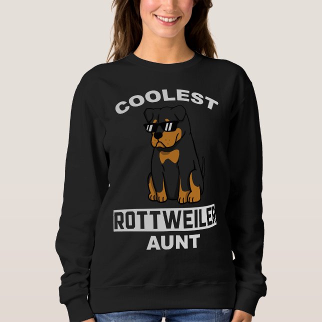 Coolest Rottweiler Aunt Sweatshirt (Front)