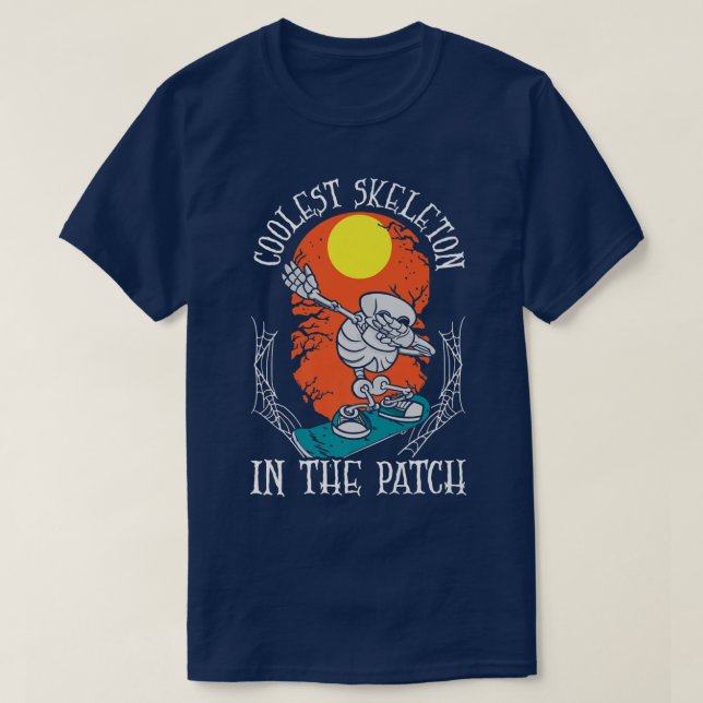Coolest Skeleton In The Patch Halloween  T-Shirt (Design Front)