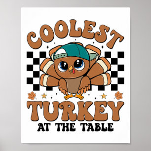 Coolest Turkey At Table Thanksgiving Boys Kids Tod Poster