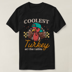 Coolest Turkey At The Table Funny Kids Shirt