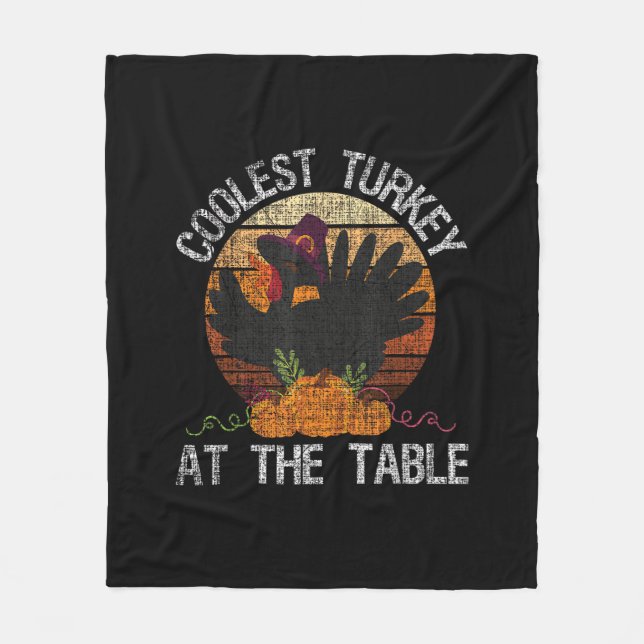 Coolest Turkey At The Table Retro Thanksgiving Fal Fleece Blanket (Front)