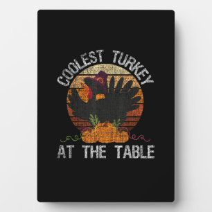 Coolest Turkey At The Table Retro Thanksgiving Fal Plaque