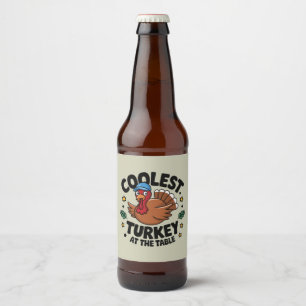 Coolest Turkey At The Table Thanksgiving Dinner Beer Bottle Label