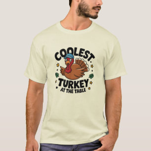 Coolest Turkey At The Table Thanksgiving Dinner T-Shirt