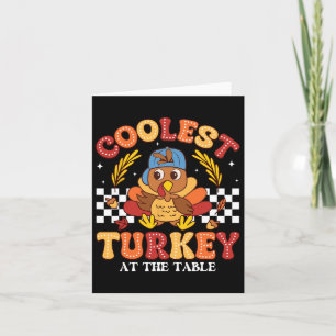 Coolest Turkey At The Table Thanksgiving Toddler B Card