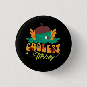 coolest turkey fall thanksgiving day 3 cm round badge