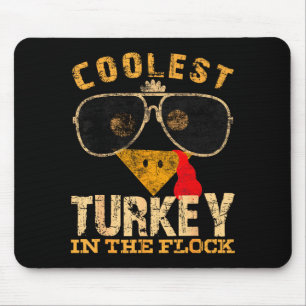 Coolest Turkey In Flock Thanksgiving Funny Turkey Mouse Pad