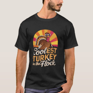 Coolest Turkey In The Flock Gifts Idea for Sons T T-Shirt