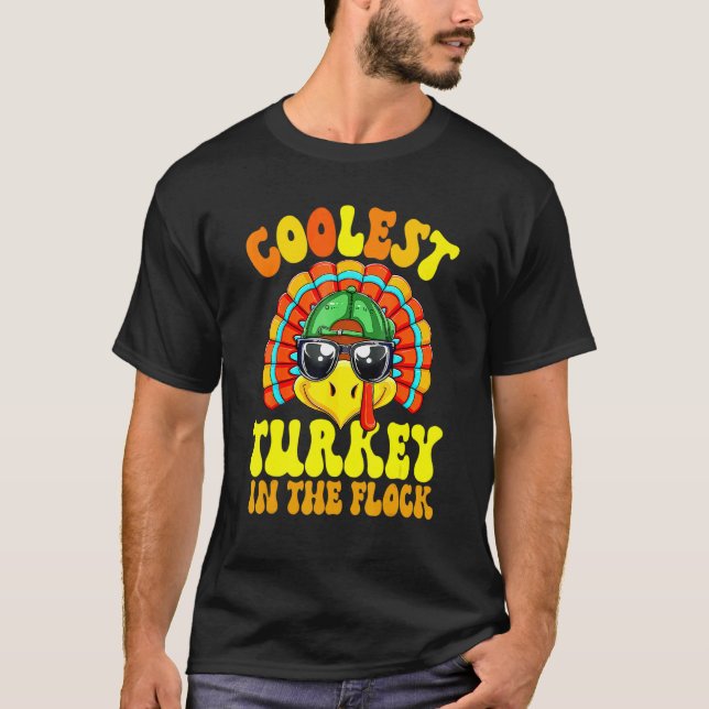 Coolest Turkey In The Flock Toddler Boys Thanksgiv T-Shirt (Front)