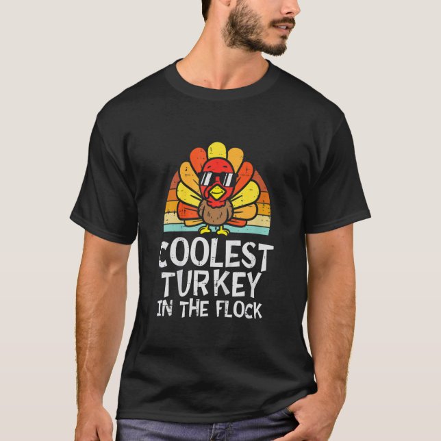 Coolest Turkey In The Flock Toddler Boys Thanksgiv T-Shirt (Front)