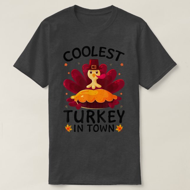 Coolest Turkey in Town Happy Thanksgiving Turkey D T-Shirt (Design Front)