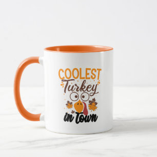 Coolest turkey town Thanksgiving  Mug