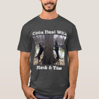 Coon Hunt With Black & Tans T-shirt