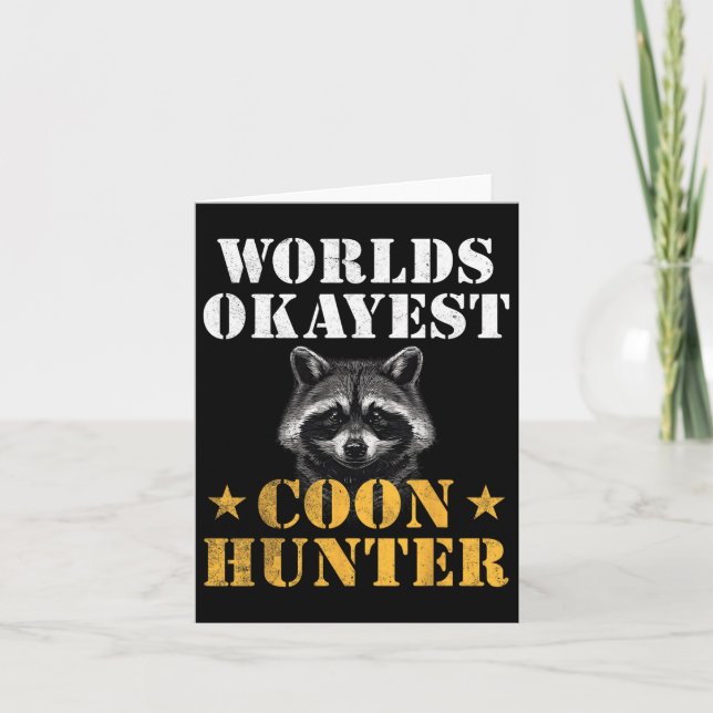Coon Hunting Hunter Funny Quote Racoon  Card (Front)